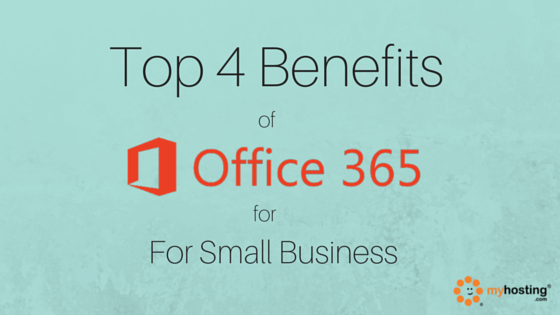 Top 4 Benefits Of Office 365 For Small Business